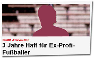 Screenshot: Bild.de "Domina vergewaltigt! 3 Jahre Haft für Ex-Profi-Fußballer"
