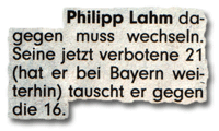 Philipp Lahm dagegen muss wechseln. Seine jetzt verbotene 21 (hat er bei Bayern weiterhin) tauscht er gegen die 16.