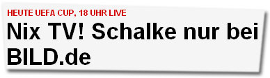 "Nix TV! Schalke nur bei BILD.de"