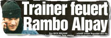 Trainer feuert Rambo Alpay