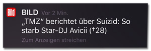 Screenshot einer Bild-Push-Meldung - TMZ berichtet über Suizid: So starb Star-DJ Avicii