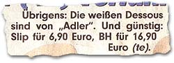 "Übrigens: Die weißen Dessous sind von "Adler". Und günstig: Slip für 6,90 Euro, BH für 16,90 Euro."