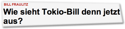 Bill Fraulitz: Wie sieht Tokio-Bill denn jetzt aus?