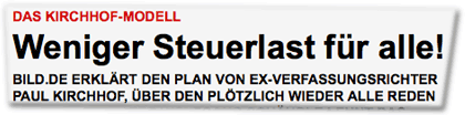 Das Kirchhof-Modell: Weniger Steuerlast für alle! BILD.de erklärt den Plan von Ex-Verfassungsrichter Paul Kirchhof, über den plötzlich wieder alle reden