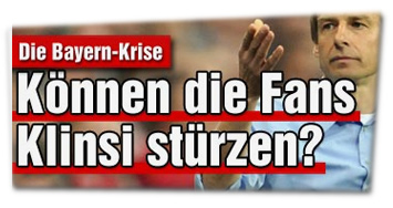 Die Bayern-Krise: Können die Fans Klinsi stürzen?