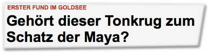 Gehört dieser Tonkrug zum Schatz der Maya?