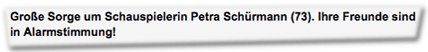 Große Sorge um Schauspielerin Petra Schürmann (73). Ihre Freunde sind in Alarmstimmung!