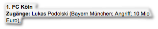 1. FC Köln - Zugänge: Lukas Podolski (Bayern München; Angriff; 10 Mio Euro)