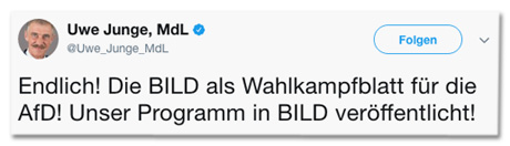 Tweet von Uwe Junge - Endlich! Die BILD als Wahlkampfblatt für die AfD! Unser Programm in BILD veröffentlicht!