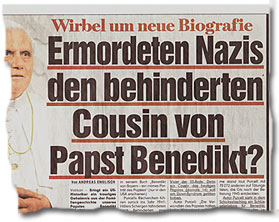 "Ermordeten Nazis den behinderten Cousin von Papst Benedikt?"