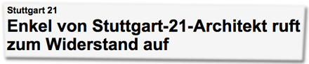 Stuttgart 21: Enkel von Stuttgart-21-Architekt ruft zum Widerstand auf