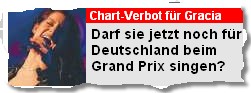 Chart-Verbot für Gracia. Darf sie jetzt noch für Deutschland beim Grand-Prix singen?