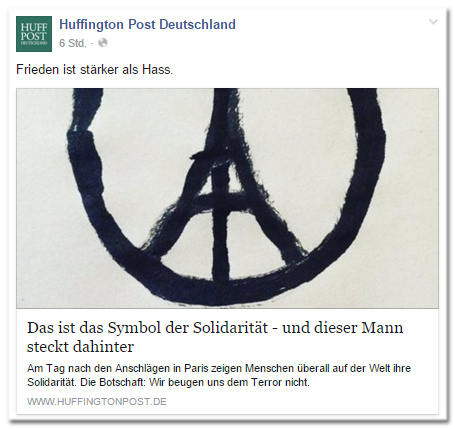 Facebook-Post der Huffington Post Deutschland: Frieden ist stärker als Hass. - Das ist das Symbol der Solidarität - und dieser Mann steckt dahinter