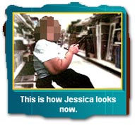 "This is how Jessica looks now."