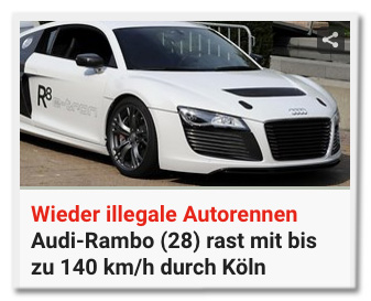 Screenshot express.de - Wieder illegale Autorennen - Audi-Rambo (28) rast mit bis zu 140 km/h durch Köln