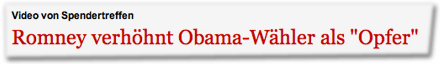 Romney verhöhnt Obama-Wähler als "Opfer"