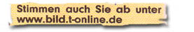"Stimmen auch Sie ab unter www.bild.t-online.de"