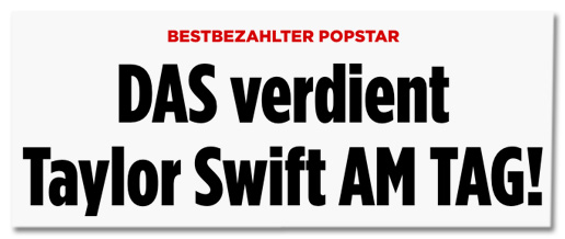 Screenshot Bild.de - Bestbezahlter Popstar - Das verdient Taylor Swift am Tag