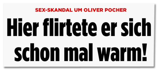 Screenshot Bild.de - Sex-Skandal um Oliver Pocher - Hier flirtete er sich schon mal warm!