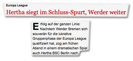 Europa League:  Hertha siegt im Schluss-Spurt, Werder weiter. Erfolg auf der ganzen Linie: Nachdem Werder Bremen sich souverän für die lukrative Gruppenphase der Europa League qualifiziert hat, zog am frühen Abend in einem dramatischen Spiel auch Hertha BSC Berlin nach.