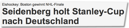 Eishockey: Boston gewinnt NHL-Finale. Seidenberg holt Stanley-Cup nach Deutschland