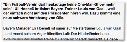Bayern Manager Uli Hoeneß ist sauer auf Meistertrainer Louis van Gaal - und macht seinem Ärger öffentlich Luft:
