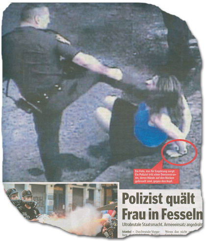 [Bildunterschrift:] Ein Foto, das für Empörung sorgt: Ein Polizist tritt einer Demonstrantin, deren Hände auf den Rücken gefesselt sind, gegen den Kopf.